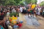 தஞ்சை அருகே மொகரம் கொண்டாடிய ஹிந்துக்கள் : தீ குண்டம் இறங்கி நேர்த்திக்கடன்